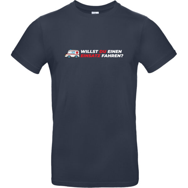 Retterview Shirt, Navy, Aufdruck: "Willst du einen Einsatz fahren?"