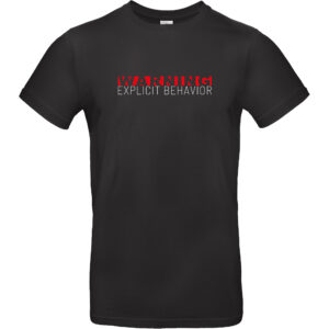 Schwarzes Herren Shirt mit "Warning Explicit Behavior" Schriftzug als Aufdruck. Der Aufdruck auf dem T-Shirt besteht aus zwei Zeilen, in Zeile eins steht "Warning" in rot und darunter "Explicit Behavior" in weißer Schrift.